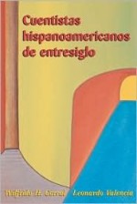 Cuentistas Hispanoamericanos de Entresiglo - Will H. Corral