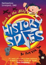 History Spies: Back to the Blitz - Jo Foster, Scoular Anderson