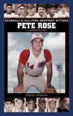 Pete Rose: A Biography - David M. Jordan