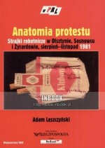 Anatomia protestu: strajki robotnicze w Olsztynie, Sosnowcu i Żyrardowie, sierpień-listopad 1981 - Adam Leszczyński