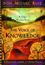 The Voice of Knowledge (Toltec Wisdom) - Miguel Ruiz, Janet Mills