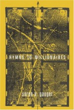 Hymns to Millionaires - Soren A. Gauger