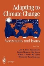 Adapting to Climate Change: An International Perspective - Joel B. Smith, Neeloo Bhatti, Gennady V. Menzhulin, Ron Benioff, Max Campos, Bubu Jallow, Frank Rijsberman, Mikhail I. Budyko, R.K. Dixon