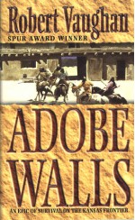 Adobe Walls - Robert Vaughan