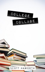 College Collage - Scott Haworth