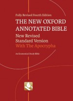 The New Oxford Annotated Bible with Apocrypha: New Revised Standard Version - Michael D. Coogan, Marc Z. Brettler, Pheme Perkins, Carol A. Newsom