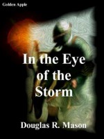 In the Eye of the Storm - Douglas R. Mason