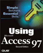 Using Microsoft Access 97 - Susan Sales Harkins, Lisa Price