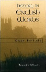 History in English Words - Owen Barfield, W.H. Auden