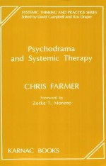 Psychodrama and Systemic Therapy - Chris Farmer