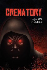 Crematory - Jason Hughes