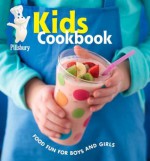 Pillsbury Kids Cookbook: Food Fun for Boys and Girls - Pillsbury Editors