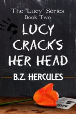 Lucy Cracks Her Head - B.Z. Hercules