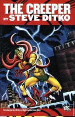 The Creeper - Steve Ditko, Dennis O'Neil, Michael L. Fleisher, Mike Royer, Todd Klein, Don Segal, Steve Niles