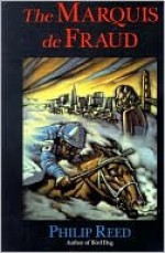 The Marquis de Fraud - Philip Reed