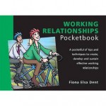 Working Relationships Pocketbook - Fiona Elsa Dent, Phil Hailstone