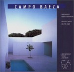 Campo Baeza (Contemporary World Architects) - Alberto Campo Baeza, Kenneth Frampton, Oscar Riera Ojeda