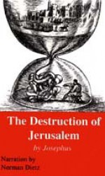 The Destruction of Jerusalem - Josephus, Norman Dietz