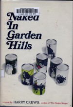 Naked in Garden Hills. - Harry Crews