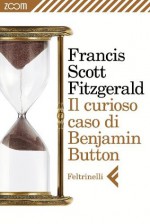 Il curioso caso di Benjamin Button - Francis Scott Fitzgerald, Laura Bortoluzzi