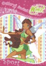 Odkryj świat z Laylą /Sport winx club - Danuta Hernik