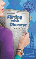 Flirting With Disaster - Sandra Byrd