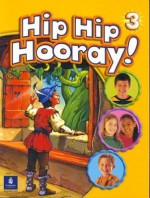 Hip Hip Hooray Student Book with Practice Pages, Level 3 - Eisele