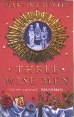 Three Wise Men - Martina Devlin