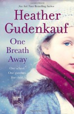 One Breath Away - Heather Gudenkauf