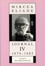 Journal IV, 1979-1985 - Mircea Eliade, Mac Linscott Ricketts