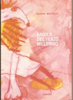 Favole del terzo millennio - Giorgio Matteotti, Antonella Gandini