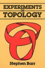 Experiments in Topology - Stephen Barr