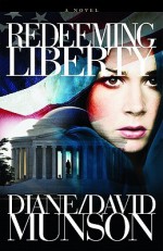 Redeeming Liberty - Diane Munson, David Munson