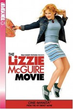 The Lizzie McGuire Movie (Cine-Manga Titles for Kids) - Walt Disney Company, Terri Minsky, Tomas Montalvo-Lagos, Patric Hook, Amy Court Kaemon, Erin Stein