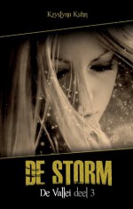 De Storm (De Vallei, #3) - Krystyna Kuhn, Corry van Bree