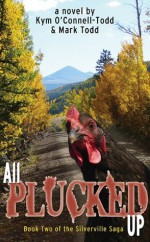 All Plucked Up - Kym O'Connell-Todd, Mark Todd