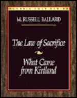 The Law of Sacrifice and What Came from Kirtland - M. Russell Ballard