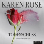 Todesschuss - Karen Rose, Sabina Godec