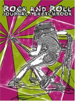 Rock & Roll Journal/Sketchbook - Jay Blakesberg