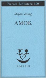 Amok - Stefan Zweig, Emilio Picco