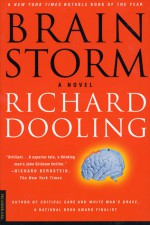 Brain Storm: A Novel - Richard Dooling