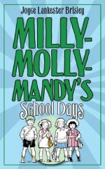 Milly-Molly-Mandy's Schooldays (Milly Molly Mandy) - Joyce Lankester Brisley