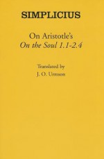 On Aristotle's "On the Soul 1.1 2.4" - Simplicius