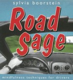 Road Sage: Mindfulness Techniques for Drivers - Sylvia Boorstein