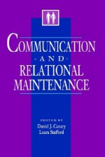 Communication and Relational Maintenance - Daniel J. Canary