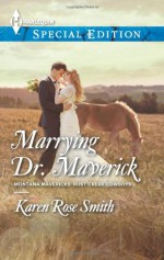 Marrying Dr. Maverick - Karen Rose Smith