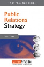 Public Relations Strategy - Sandra Oliver, Anne Gregory