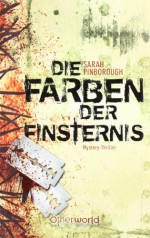 Die Farben der Finsternis (Klappenbroschur) - Sarah Pinborough, Anne Brauner M. A.