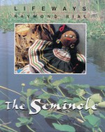 The Seminole - Raymond Bial, John Bierhorst