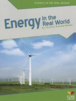 Energy in the Real World - Christine Zuchora-Walske